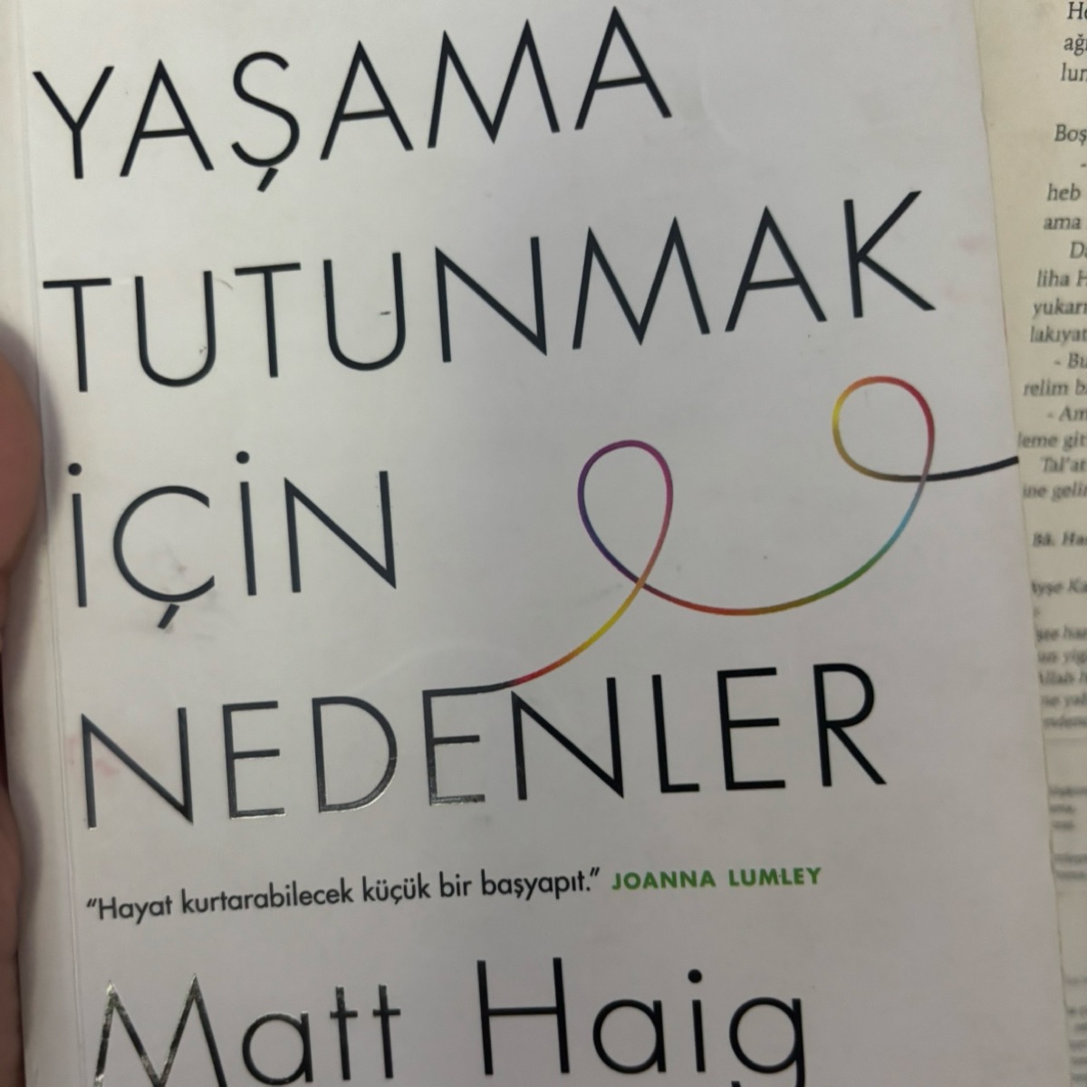 Yaşama Tutunmak için nedenler
