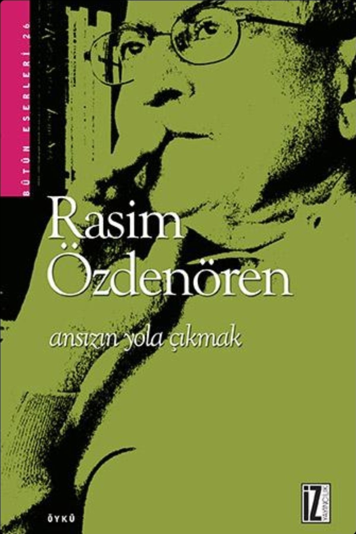 Ansızın Yola Çıkmak by Rasim Özdenören — book cover