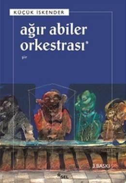 Ağır Abiler Orkestrası by Küçük İskender — book cover