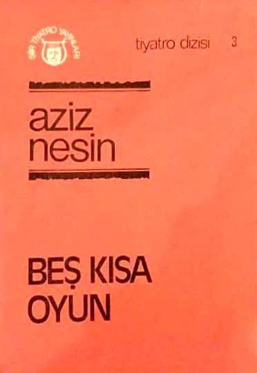 Beş Kısa Oyun / Tiyatro Dizisi - 3 by Aziz Nesin — book cover