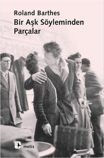 Bir Aşk Söyleminden Parçalar by Roland Barthes — book cover