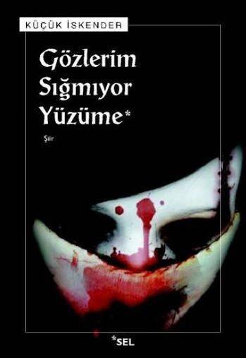 Gözlerim Sığmıyor Yüzüme by Küçük İskender — book cover