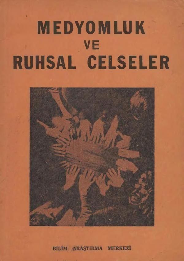 Medyomluk ve Ruhsal Celseler