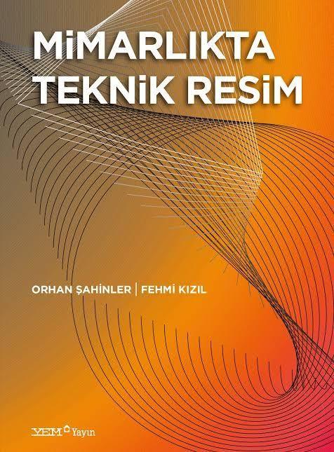 Mimarlıkta Teknik Resim by Orhan Şahinler - Fehmi Kızıl — book cover