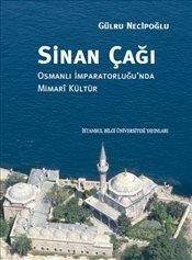 Sinan Çağı / Osmanlı İmparatorluğu'nda Mimari Kültür