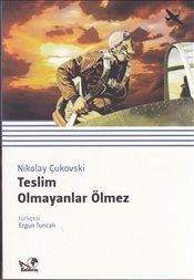 Teslim Olmayanlar Ölmez